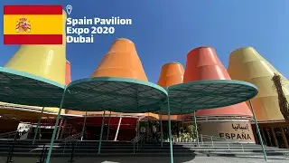 Spain Pavilion Expo 2020 Dubai | Expo 2021 | Up and Away Vlogs
