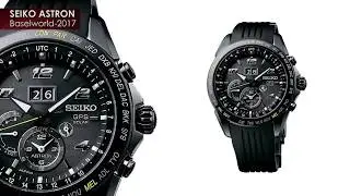 Seiko Astron - Baselworld 2017 обзор часов