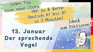 【Vorlesung】【deutschlernen】【Magiclight】13. Januar Der sprechende Vogel
