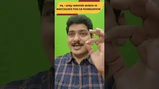 P4 - WHY MASTER MINDS IS MATCHLESS FOR CA FOUNDATION