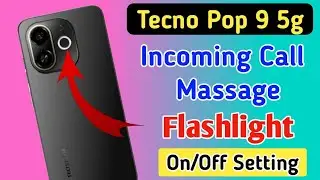 Tecno pop 9 5g incoming call flash light setting/Tecno pop 9 5g me incoming call flash light on