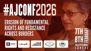 The Asma Jahangir Conference 2026: Erosion of Fundamental Rights and Resistance Across Borders