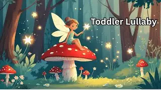 🧚&zwj;♀️ Twinkle Fairy Song | Magical Toddler Lullaby | Bedtime Rhymes for Kids