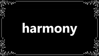 Harmony - Definition and How To Pronounce
