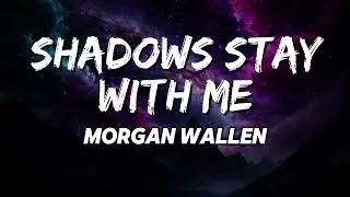 Morgan Wallen - Shadows Stay With Me (NEW SONG 2026) - COVER REMIX | Country, Country Music (LYRICS)