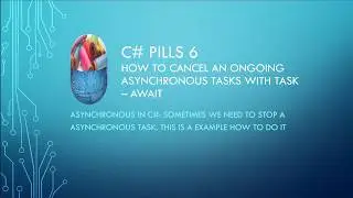 C# Pills 6: Как отменить текущую асинхронную задачу с помощью Task &ndash; await