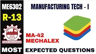 ME6302 | MANUFACTURING TECHNOLOGY I | R13 | IMPORTANT QUESTIONS | ANNAUNIVERSITY | MECHALEX | MECH
