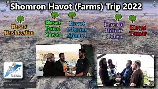 Shomron Havot (Farms) Trip Tu B'shvat 2022 with 3D Google Earth Graphics