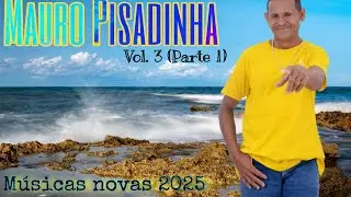 MAURO PISADINHA - CD vol.3 (parte 1) - PISEIRO 2025