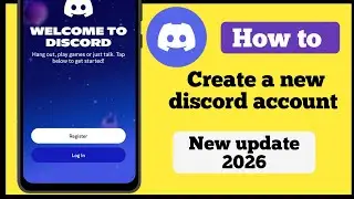 How to create&nbsp; a new Discord&nbsp; account( New update 2026)