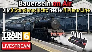 🔴 [LIVE] TRAIN SIM WORLD 6 | Unterwegs auf der englischen Riviera Linie | Die 8 STUNDENSCHICHT