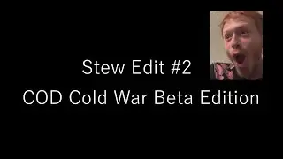 COD Cold War Beta Epic Montage - Stew Edit #2