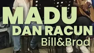Madu Dan Racun - Bill&Brod (Cover) 