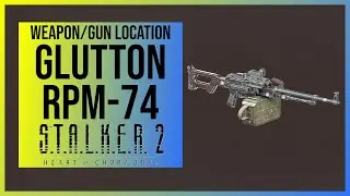 Stalker 2: Glutton (Unique RPM-74) Weapon Location