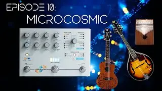 Audio Astronaut Ep. 10 - Microcosmic (Hologram Microcosm with mandolin, ukulele, kalimba, and more!)