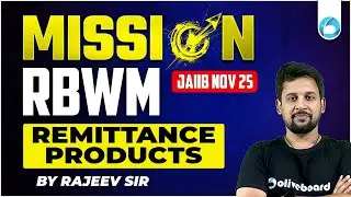 Mission JAIIB Nov 2025 | RBWM | Remittance Products | JAIIB Online Classes | By Rajeev Sir