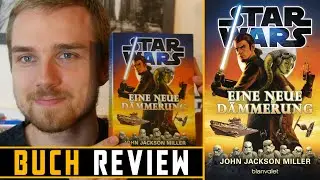 Star Wars: Eine neue Dämmerung | Review | Spoiler frei | Star Wars Buch Review