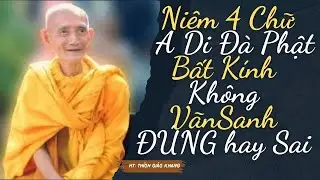 Pháp Môn Tịnh Độ 16: Niêm 4 Chữ  A Di Đà Phật hay 6 Chữ Nam Mô A Di Đà Phật - HT Thích Giác Khang