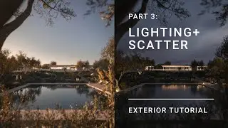 Exterior Tutorial. Part 3. Работа с освещением и Corona Scatter.