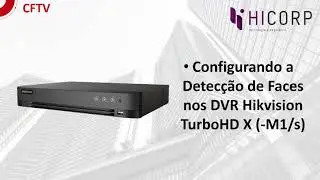Configurando a Detecção de Faces nos DVRs Hikvision TurboHD X (M1/S)