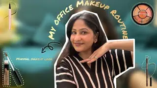 Minimal Makeup Routine for Office (Everyday Look)