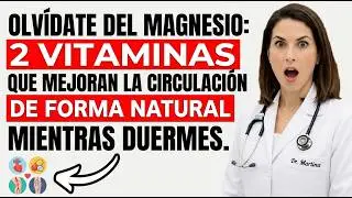 Forget Magnesium: 2 Vitamins That Improve Circulation Naturally While You Sleep