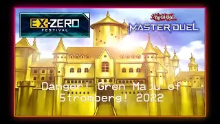 Danger! Gren Maju of Stromberg Deck Profile | Extra Zero Festival Master Duel