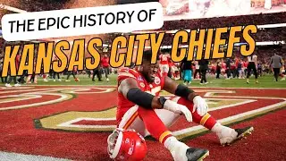 🏈🔥The EPIC History of the Kansas City Chiefs!