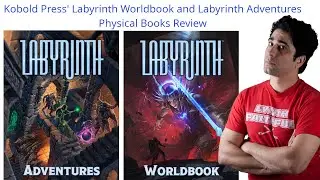 Kobold Press Labyrinth Worldbook and Labyrinth Adventures Physical Book Review