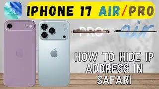 Как скрыть IP-адрес в Safari на iPhone 17 Air, Pro