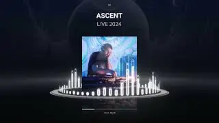 Ascent - LIVE SET (2024)