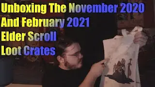 Unboxing The November 2020 And February 2021 Elder Scroll Loot Crates