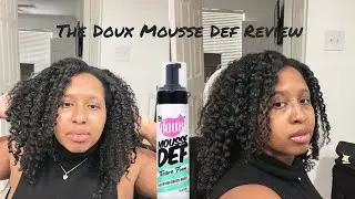 The Doux Mousse Def Texture Foam Review & Braid out Tutorial