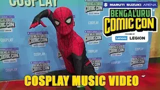Bangalore Comic Con 2019 - Cosplay Music Video
