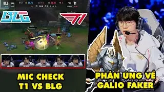 TOP khoảnh khắc đi&ecirc;n rồ nhất LMHT 501: Mic check T1 vs BLG, Streamer phản ứng Galio thần của Faker