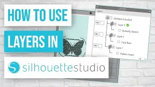 🥰 How to Use Layers in Silhouette Studio
