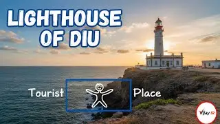 Lighthouse of Diu - A Symbol of Resilience and Hope