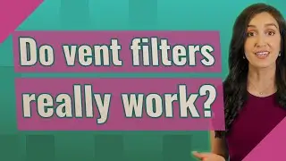 Do vent filters really work?
