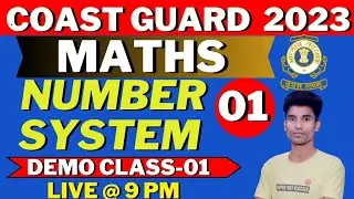 COAST GUARD MATHS DEMO CLASS 01|COAST GUARD NAVIK GD/DB MATHS NUMBER SYSTEM 2023|ICG MATHS 2023
