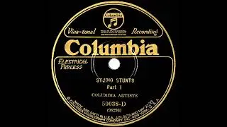 1926/1927 Columbia Artists - Studio Stunts (Parts 1 & 2) (Viva-Tonal Demonstration Record)