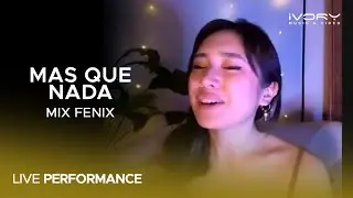 Mix Fenix - Mas Que Nada (Live Performance)