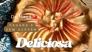 Experimente ! 🍎 Torta de Maçã Vegana e sem Glúten 🤩