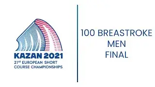 100m Breaststroke Men FINAL - European Swimming Championship short course 2021 Kazan