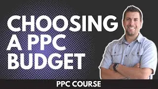 1.7 How to Choose a PPC Budget &ndash; Amazon PPC Course Part 7