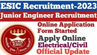ESIC JE Online Application Form Started||Diploma & Degree||Apply Online||ESIC Recruitment-2023