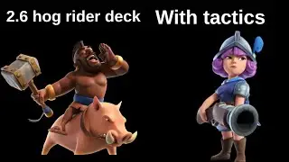 2.6 hog rider deck with tactics| Gameplay