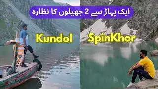 Two Lake In One Frame Kundol and SpinKhor Lake -Beeri Traveller