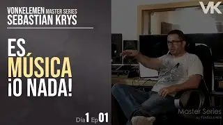 Día1-Ep01: Sebastian Krys | La música es nuestra cruz... Éxito o éxito, no hay más...