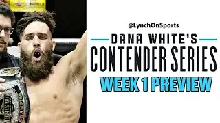 Dana White's Contender Series 2020: Week 1 Preview