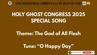 MY TIME HAS COME | RCCG HOLY GHOST CONGRESS 2025 SPECIAL HYMN | WRITTEN BY @PastorEAAdeboye